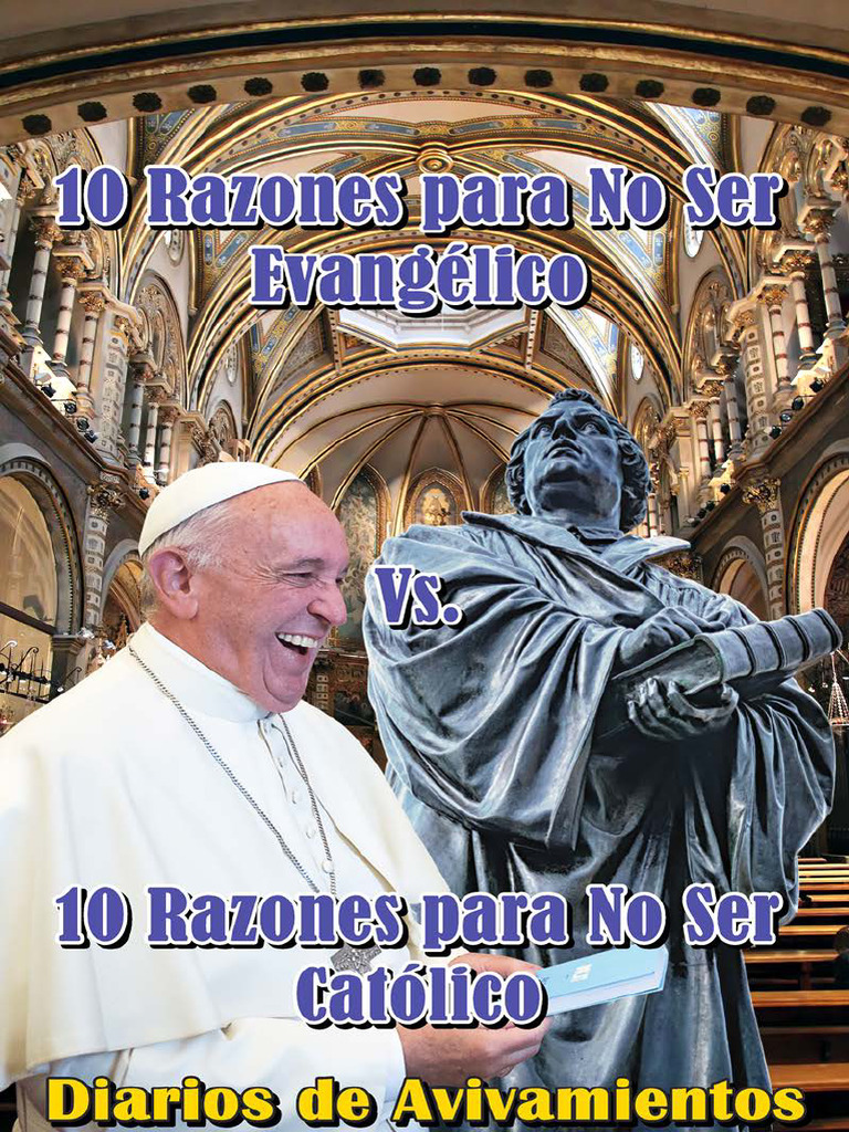 10 Razones para No Ser Evangelico vs. 10 Razones para No Ser Catolico ...