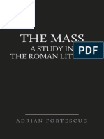 Adrian Fortescue The Mass - A Study in The Roman Liturgy - 2014