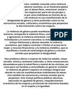 La Violencia de Género, También Conocida Como Violencia Contra La Mujer o Violencia Machista, Es Un Fenómeno Global Que Se Caracteriza Por El Abuso Físico, Emocional, Sexual o Psicológico Hacia La