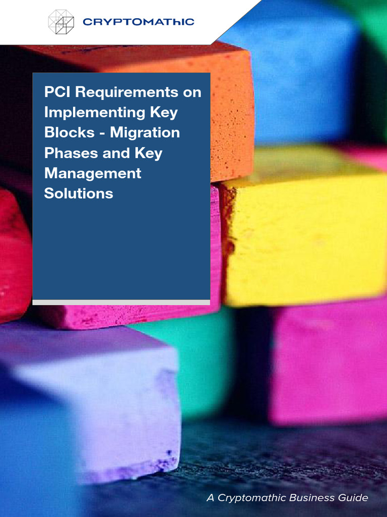 Pci requirements on implementing key blocks migration phases and key