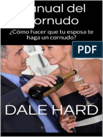 Manual Del Cornudo, ¿Cómo Hacer Que Tu Esposa Te Haga Un Cornudo - Dale Hard