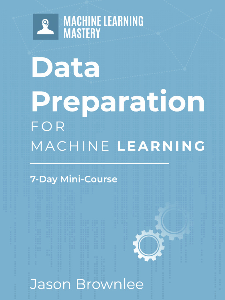 Data Preparation for Machine Learning Mini Course | PDF | Principal ...