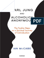 Carl Jung and Alcoholics Anonymous. The Twelve Steps As A Spiritual Journey of Individuation Ian McCabe