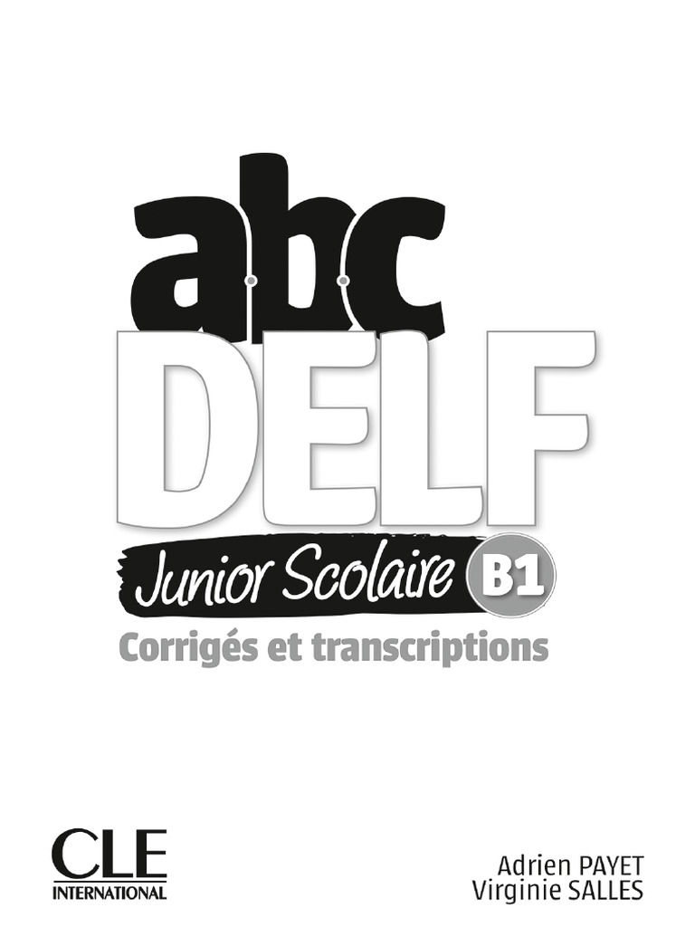 ABC DELF Junior Scolaire B1 - 2020 Corrigés Et Transcriptions | PDF