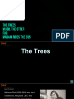 The Trees, Mijbil, Madam, Fog