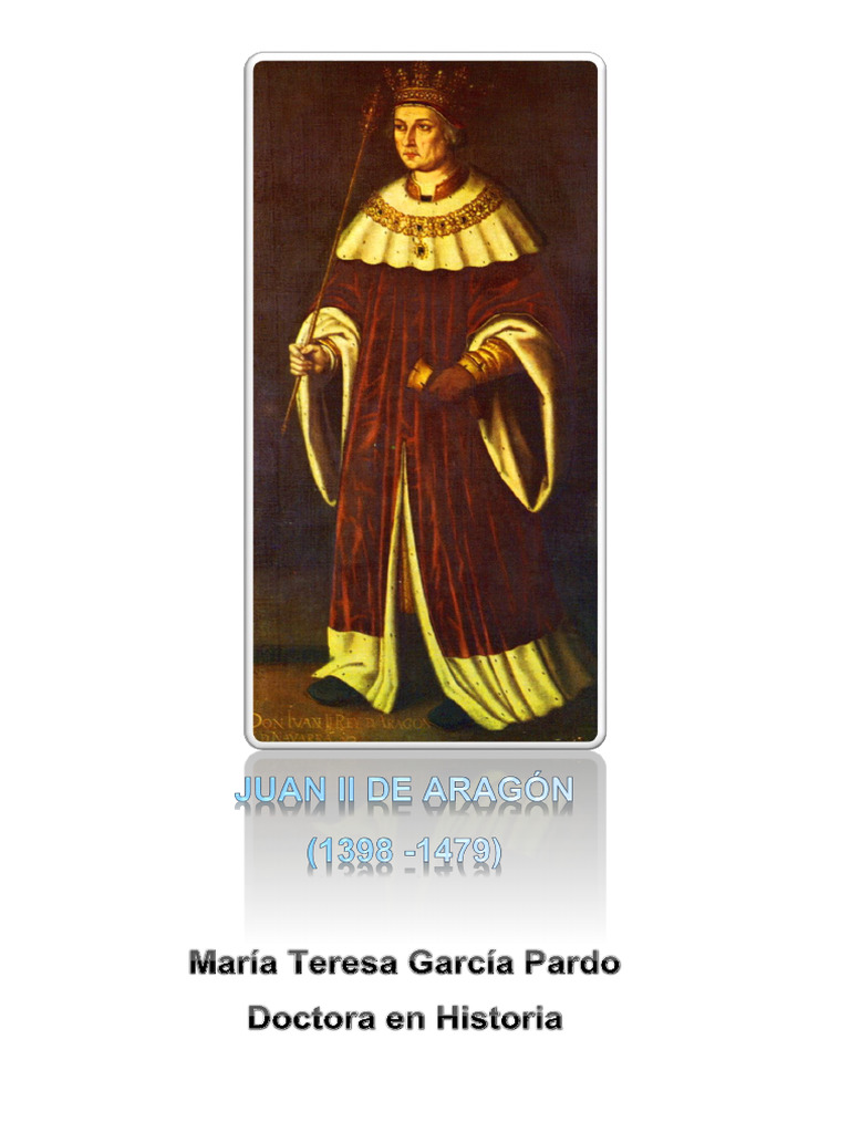 Aragón (1398 1479) Juan II de Aragón y Navarra PDF