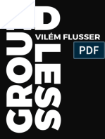 (Metaflux - Vilem Flusser) Vilem Flusser - Groundless-Metaflux Publishing (2017)