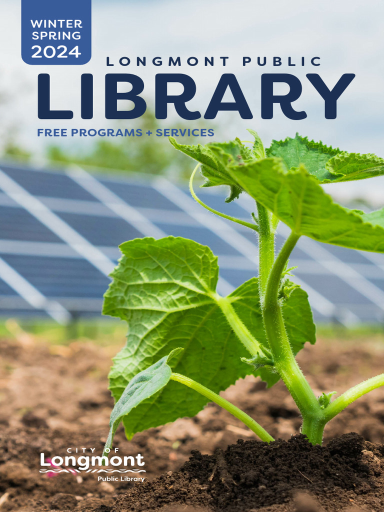 Longmont Public Library Winter Spring 2024 Free Programs & Services