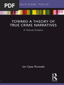 Toward A Theory of True Crime Narratives A Textual Analysis - Punnett, Ian Case - Routledge Focus On Journalism Studies, 1st Ed, 2018 - Taylor and