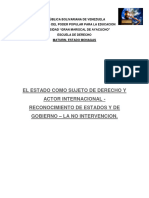 El Estado Como Sujeto de Derecho y Actor Internacional - Reconocimiento de Estados y de Gobierno - La No Intervencion.