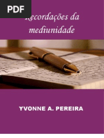 RECORDAÇÕES DA MEDIUNIDADE Yvonne Pereira