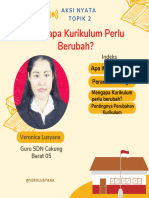 AKSI NYATA. Mengapa Kurikulum Perlu Berubah