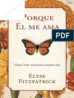 Elyse Fitzpatrick - Por Que Él Me Ama (Como Cristo Transforma Nuestra Vida) .PDF Versión 1