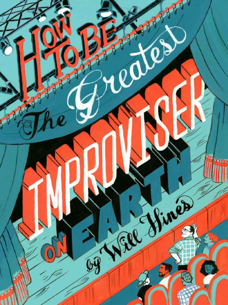 Hines will how to be the greatest improviser on earth 2018