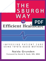 Naida Grunden - The Pittsburgh Way To Efficient Healthcare - Improving Patient Care Using Toyota Based Methods (2007)