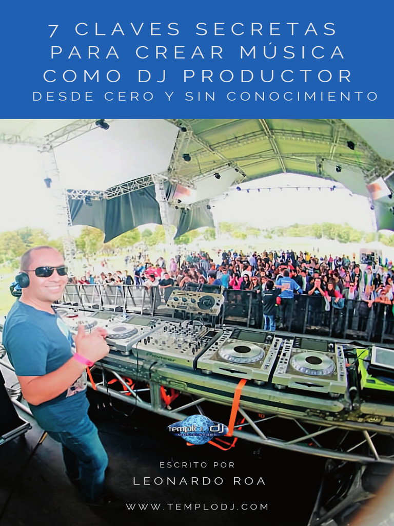 7 Claves Secretas para Crear Musica Como DJ Productor Desde Cero y in ...