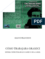 Cómo Trabajaba Gramsci Historia y Estructura de Los Cuadernos de La Cárcel - Gianni Francioni