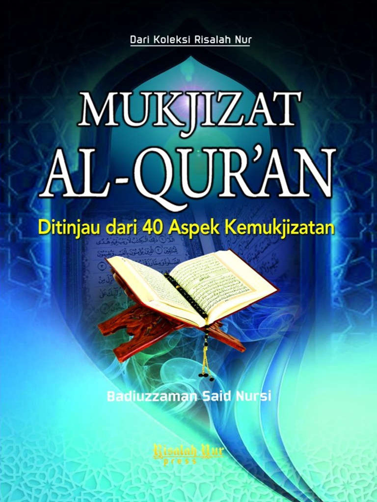 Mukjizat Al-Quran Ditinjau Dari 40 Aspek Kemukjizatan (Badiuzzaman Said ...