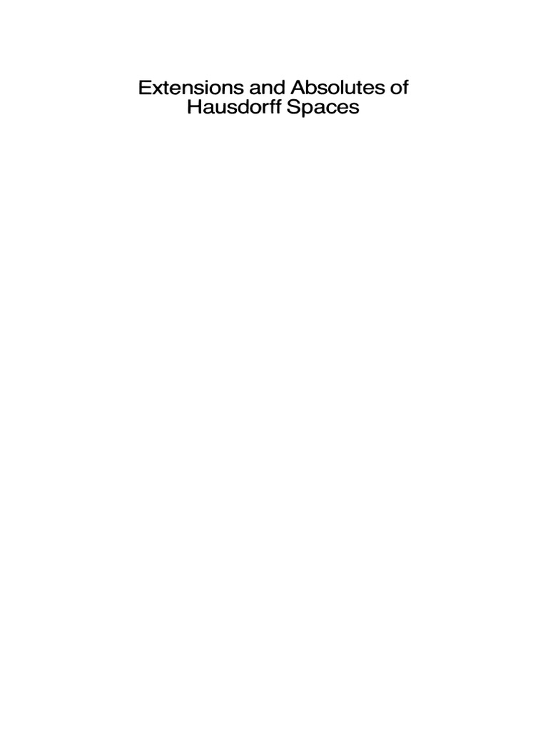 J.R. Porter and R.G. Woods, Extensions and Absolutes of Hausdorff ...