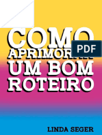 Como Aprimorar Um Bom Roteiro by Linda Seger