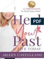 Heal Your Past  Live Today 33 Affirmations to Heal Your Soul (Aileen Castellano) (z-lib.org)
