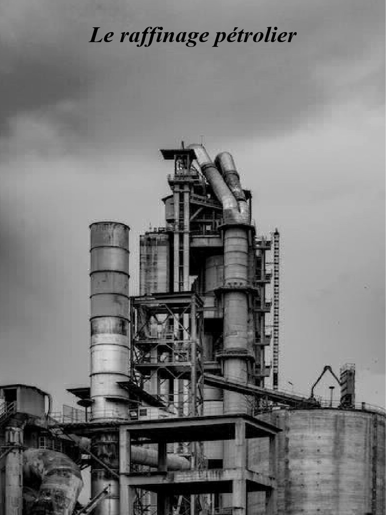Processus et types de raffinage pétrolier | PDF | Pétrole ...