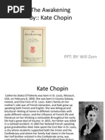 The Awakening By:: Kate Chopin: PPT: BY: Will Zorn