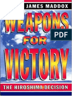 Weapons For Victory The Hiroshima Decision Fifty Years Later (Maddox, Robert James)