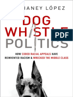 Ian Haney López - Dog Whistle Politics_ How Coded Racial Appeals Have Reinvented Racism and Wrecked the Middle Class-Oxford University Press, USA (2014)