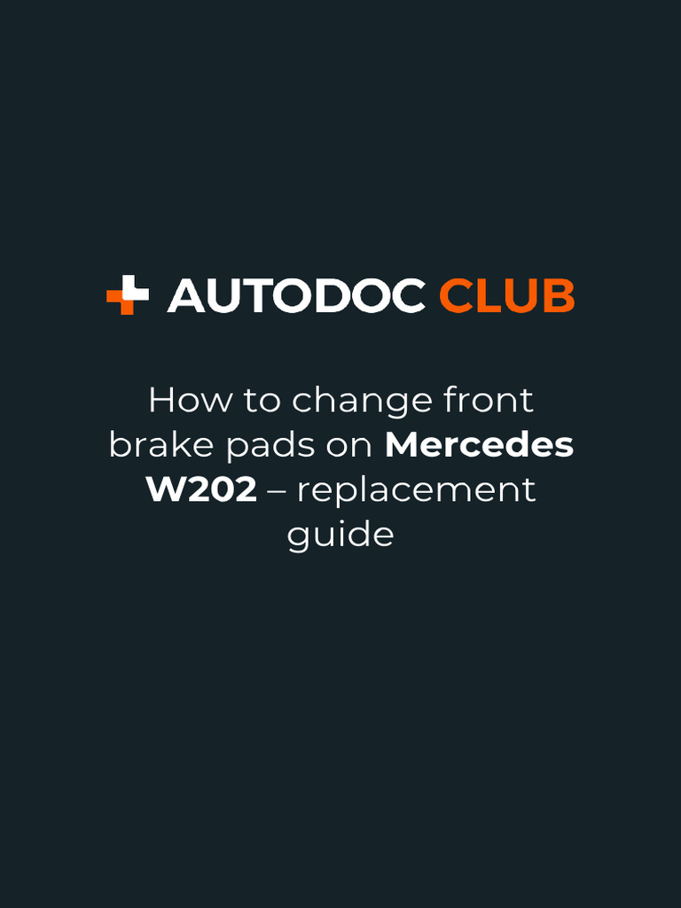 How To Change Front Brake Pads On Mercedes W202 - Replacement Guide
