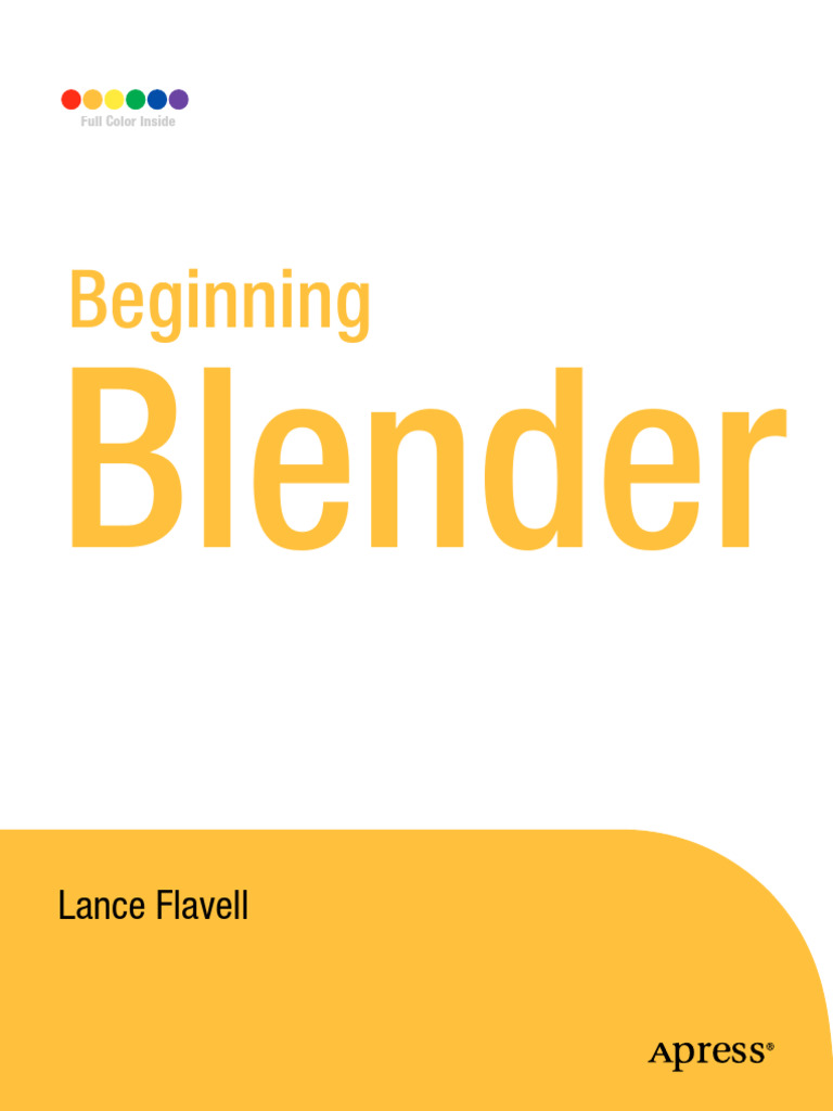Beginning Blender Open Source 3D Modeling, Animation, And Game Design