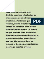 Esta Fue Una Semana Muy Distinta Nuestros Tripulantes Se Encontraron Con Un Inmenso Problema