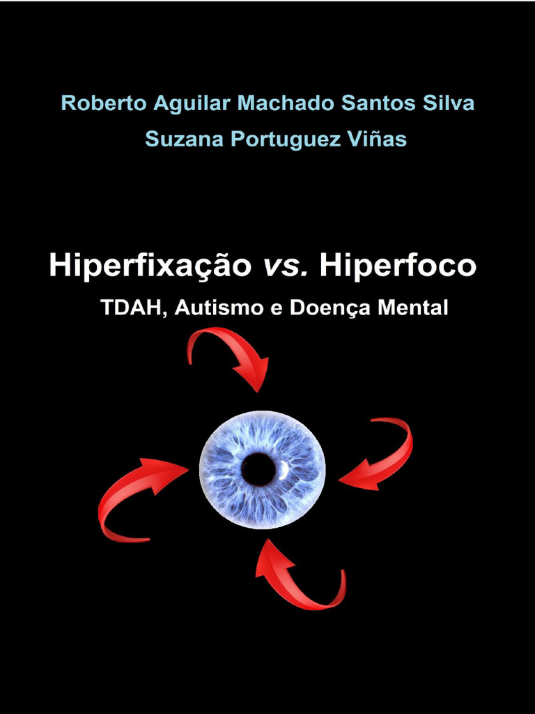 Hiperfoco e Hiperfixação no TDAH | PDF | Transtorno de déficit de ...