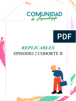 Replicables. Episodio 2. Cohorte II