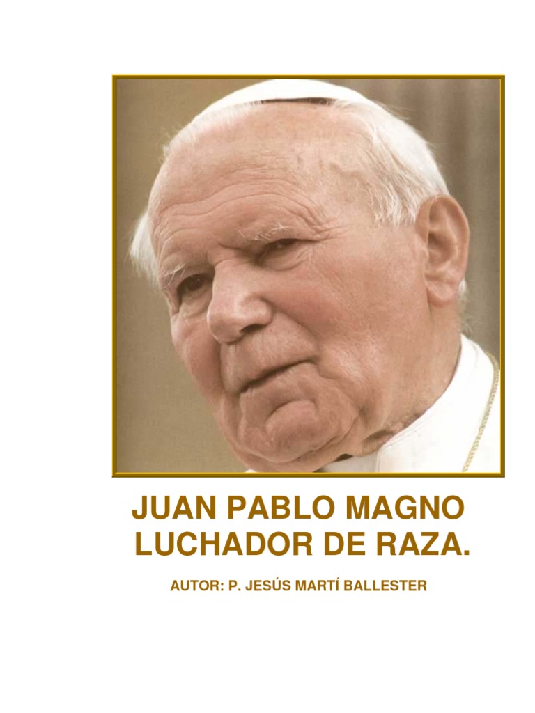 Juan Pablo II: Luchador de Fe y Amor | PDF | Papa juan pablo ii ...