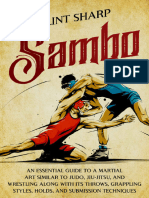 Sambo - An Essential Guide To A Martial Art Similar To Judo, Jiu-Jitsu, and Wrestling Along With Its