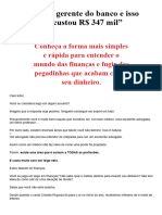 Segui o Gerente Do Banco e Isso Me Custou R$347 Mil