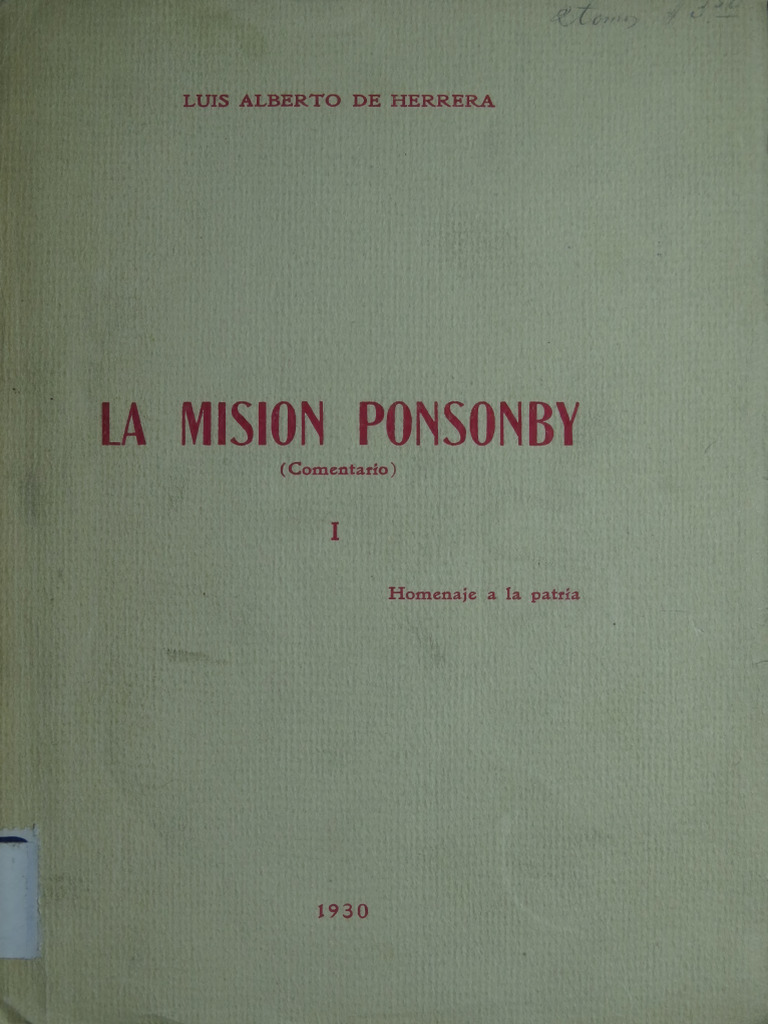 Luis Alberto de Herrera - 1930 - La Mision Ponsonby. Vol. 1 | PDF