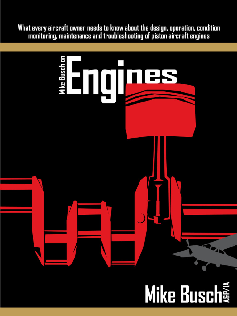 Mike Busch on Engines What Every Aircraft Owner Needs to Know About the
