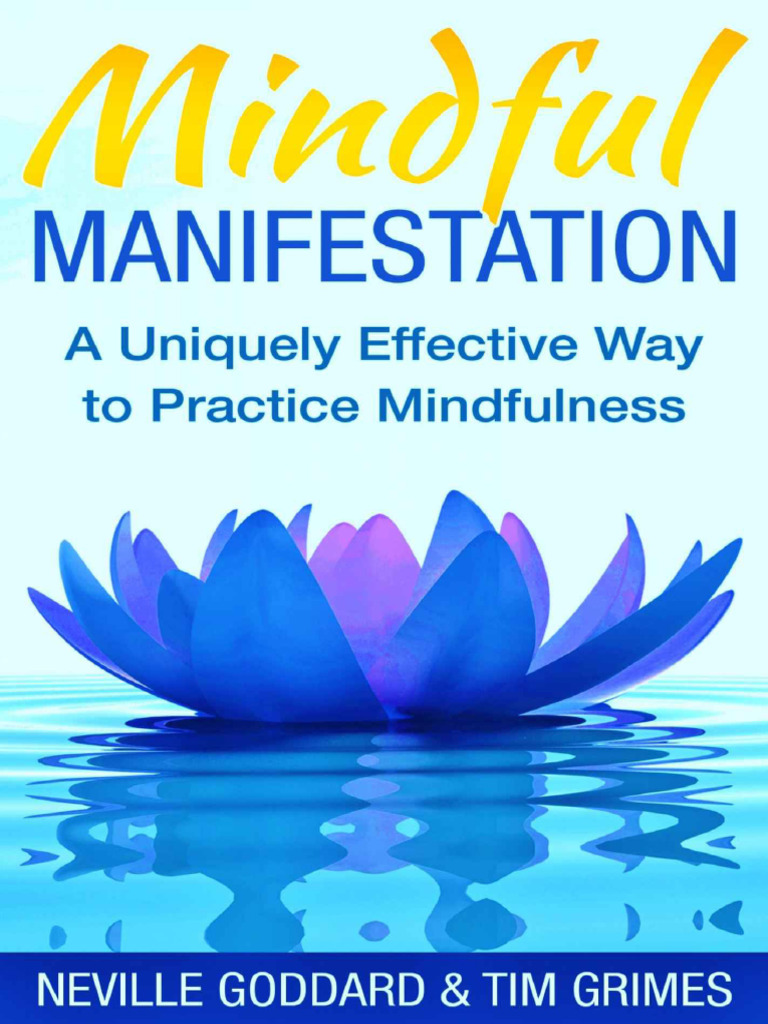 Mindful Manifestation A Uniquely Effective Way To Practice Mindfulness ...