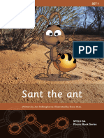 Sant The Ant Sant The Ant: Written by Jan Polkinghorne. Illustrated by Dave Atze