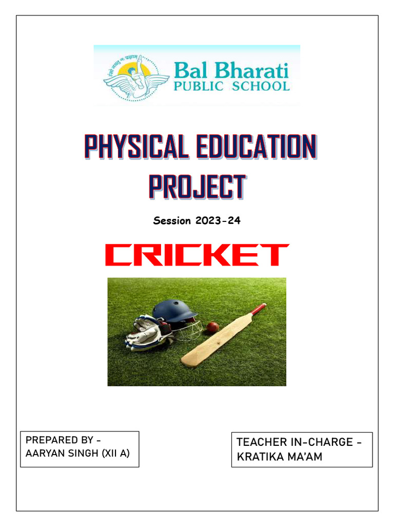 Cricket Project for Physical Education | PDF | Bowling (Cricket) | Cricket