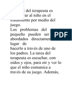 El Papel Del Terapeuta Es Involucrar Al Niño en El Tratamiento Por Medio Del Jueg1