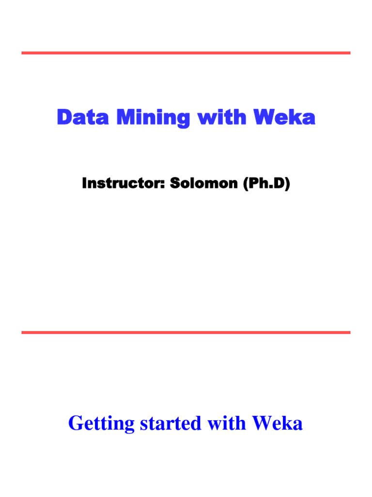 Data Mining Basics with Weka 3.8.6 | PDF | Computers | Teaching Methods ...