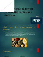 Conservadores (Aditivos) y Colorantes Orgánicos y Sintéticos.