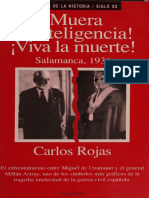Muera La Inteligencia! Viva La Muerte! - Salamanca, 1936, Unamuno y Millán Astray Frente A Frente - Rojas, Carlos, 1928