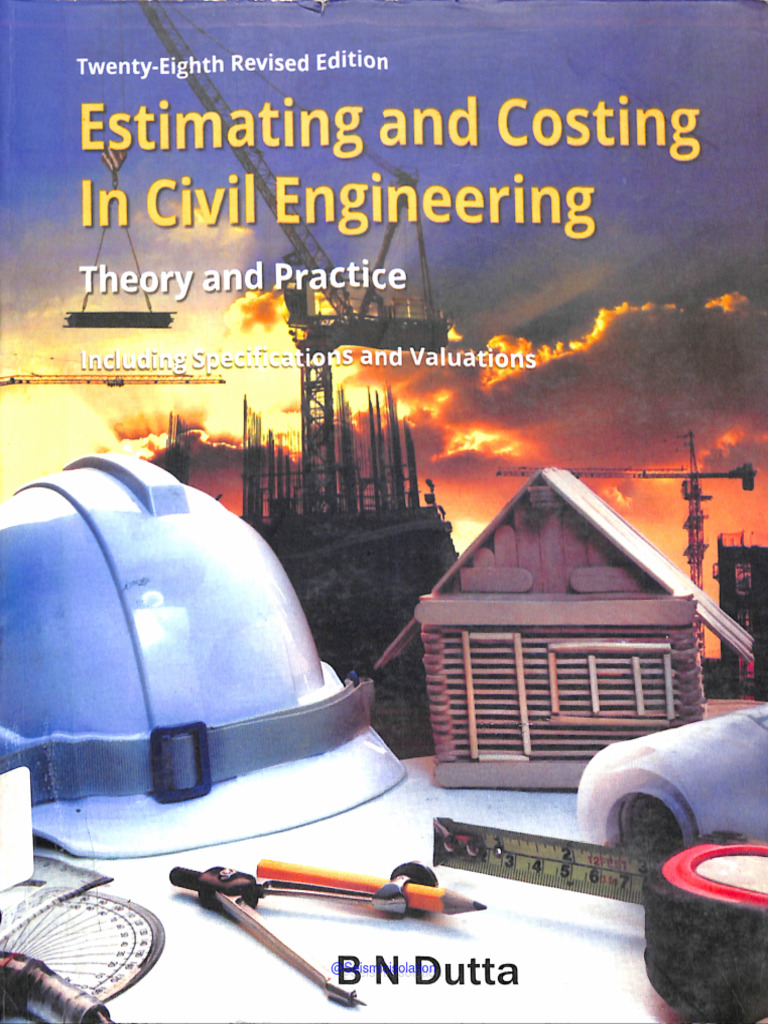 ESTIMATION AND COSTING IN CIVIL ENGINEERING BY BN DUTTA intelligence overview