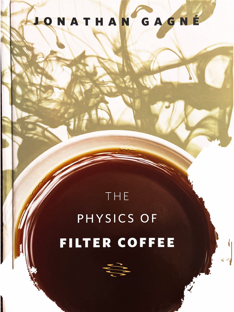 Jonathan Gagne - The Physics of Filter Coffee-Scott Rao (2021)(Z-Lib.io ...