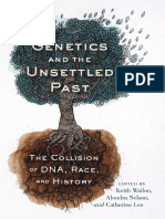 Genetics and The Unsettled Past The Collision of DNA, Race, and History by Keith Wailoo, Alondra Nelson and Catherine Lee (Eds)