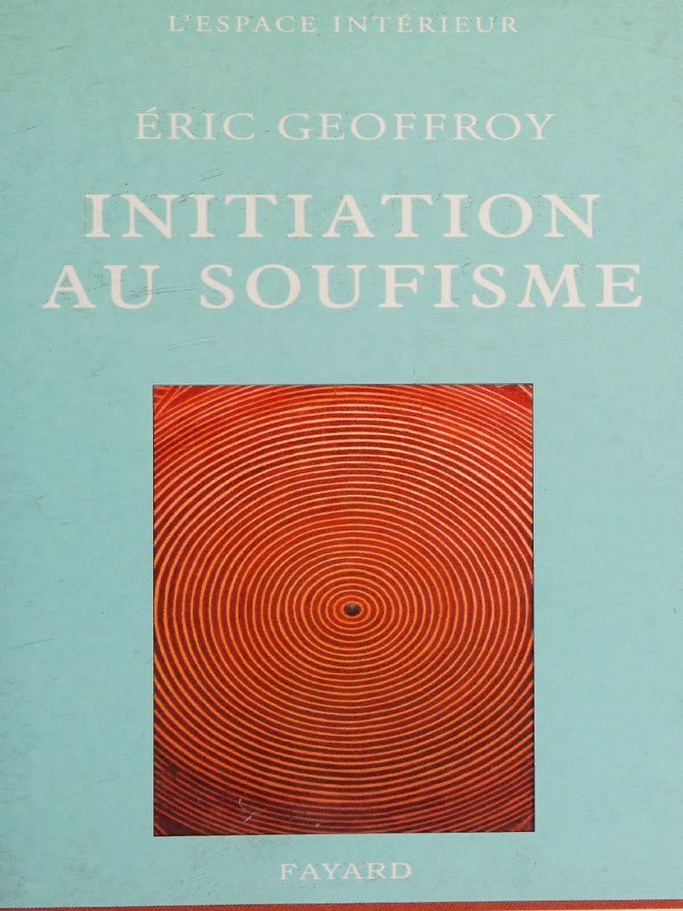 Initiation au Soufisme par Éric Geoffroy | PDF | Soufisme | Dieu